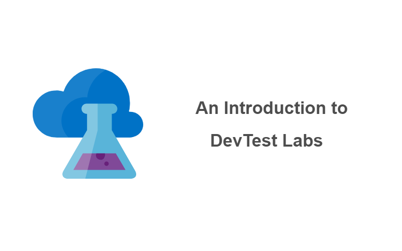 Azure DevTest Labs - An Introduction - Arin Tech